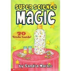 Sandra Markle/Super Science Magic